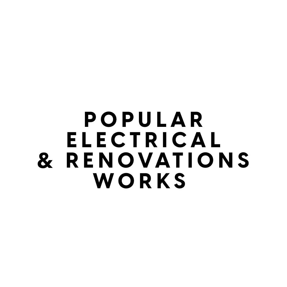 Popular Electrical & Renovation Works