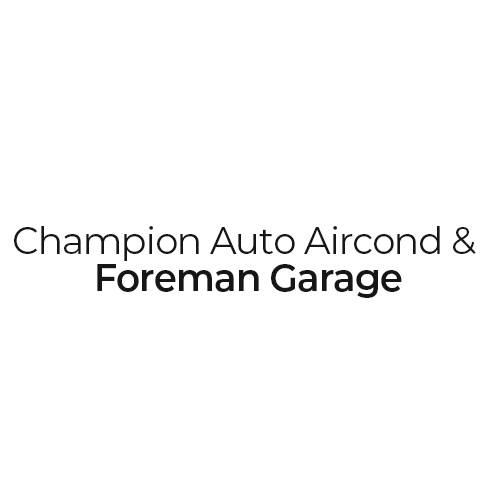 Champion Auto Aircond & Foreman Garage