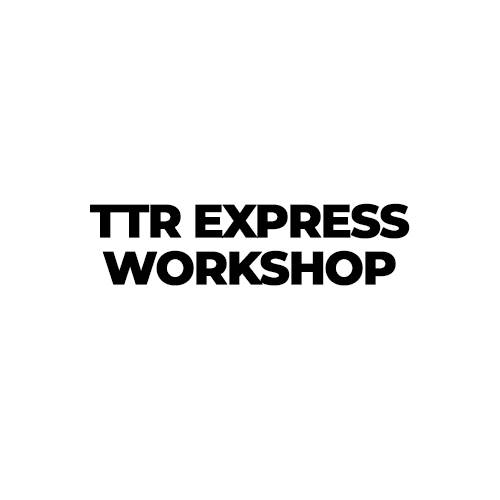 TTR Express Workshop